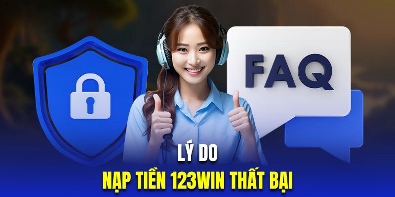 Lý do gửi tiền 123win thất bại phổ biến hiện nay